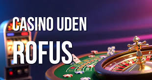 Casino Trods Rofus En Udforskning af Spillets Verden Casino Trods Rofus En Udforskning af Spillets Verden